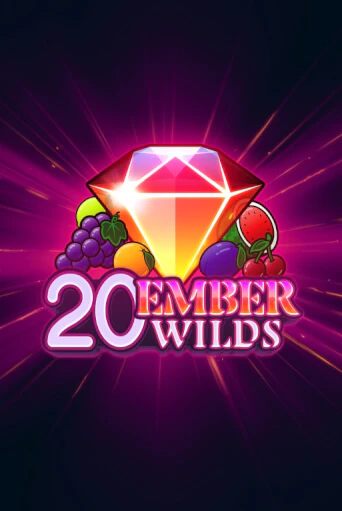 20 Ember Wilds бесплатно играть онлайн на сайте Гранд Казино Онлайн