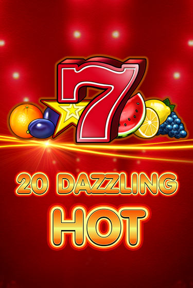 20 Dazzling Hot бесплатно играть онлайн на сайте Гранд Казино Онлайн