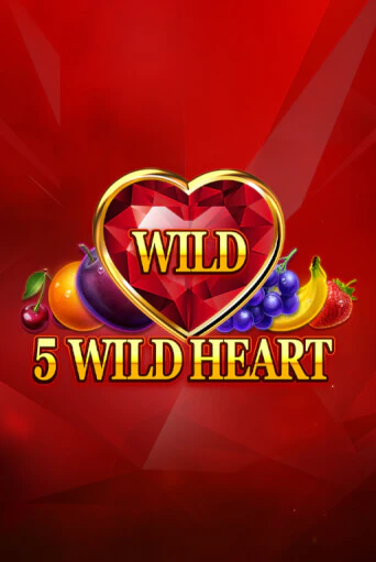 5 Wild Heart - Red Stone бесплатно играть онлайн на сайте Гранд Казино Онлайн