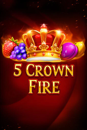 5 Crown Fire бесплатно играть онлайн на сайте Гранд Казино Онлайн