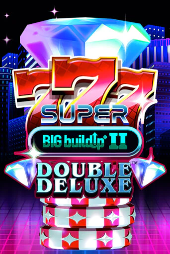 777 Super BIG BuildUp II Double Deluxe бесплатно играть онлайн на сайте Гранд Казино Онлайн