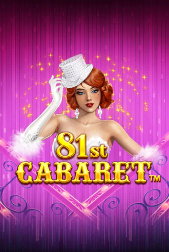 81st Cabaret бесплатно играть онлайн на сайте Гранд Казино Онлайн