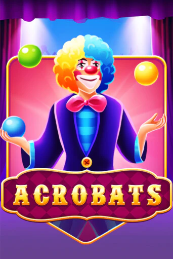 Acrobats бесплатно играть онлайн на сайте Гранд Казино Онлайн