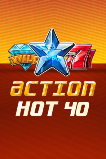 Action Hot 40   бесплатно играть онлайн на сайте Гранд Казино Онлайн