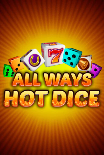 All Ways Hot Dice бесплатно играть онлайн на сайте Гранд Казино Онлайн