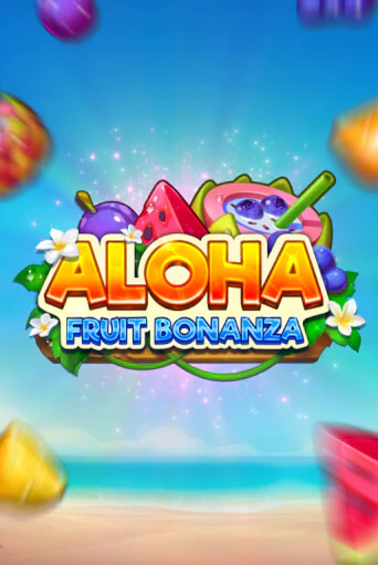 Aloha: Fruit Bonanza бесплатно играть онлайн на сайте Гранд Казино Онлайн