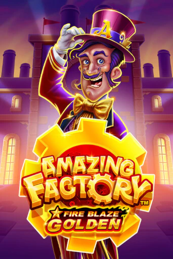 Fire Blaze Golden: Amazing Factory бесплатно играть онлайн на сайте Гранд Казино Онлайн