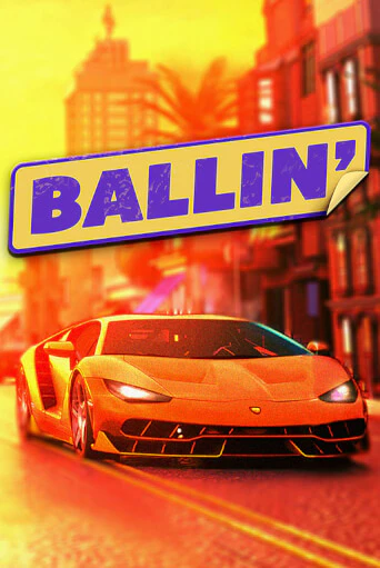 Ballin бесплатно играть онлайн на сайте Гранд Казино Онлайн