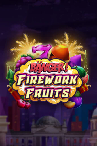 Banger! Firework Fruits бесплатно играть онлайн на сайте Гранд Казино Онлайн