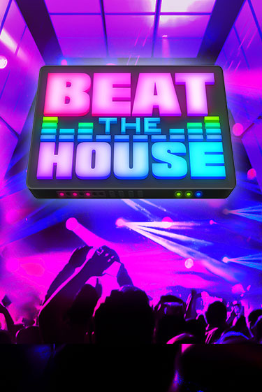 Beat The House бесплатно играть онлайн на сайте Гранд Казино Онлайн