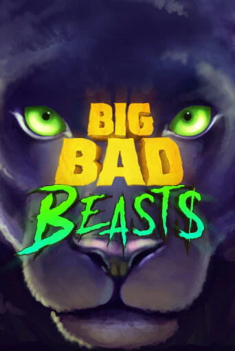 Big Bad Beasts бесплатно играть онлайн на сайте Гранд Казино Онлайн