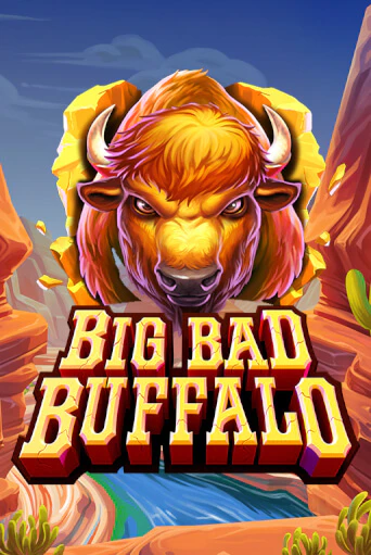 Big Bad Buffalo бесплатно играть онлайн на сайте Гранд Казино Онлайн