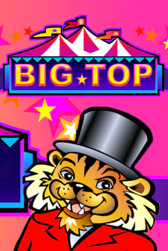 Big Top бесплатно играть онлайн на сайте Гранд Казино Онлайн