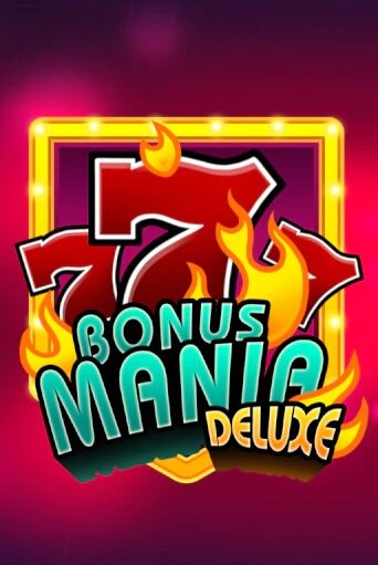 Bonus Mania Deluxe бесплатно играть онлайн на сайте Гранд Казино Онлайн