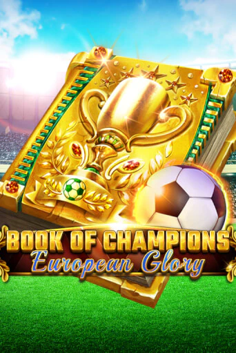 Book Of Champions - European Glory бесплатно играть онлайн на сайте Гранд Казино Онлайн