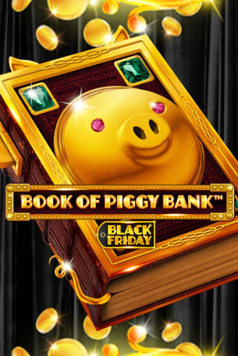 Book Of PiggyBank - Black Friday бесплатно играть онлайн на сайте Гранд Казино Онлайн