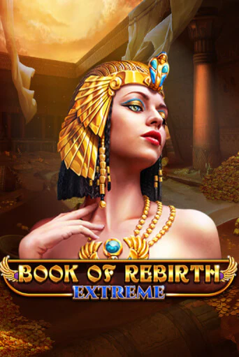 Book Of Rebirth - Extreme бесплатно играть онлайн на сайте Гранд Казино Онлайн