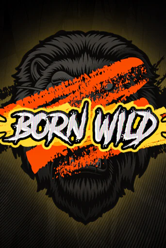 Born WILD бесплатно играть онлайн на сайте Гранд Казино Онлайн