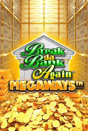 Break Da Bank Again™ MEGAWAYS™ бесплатно играть онлайн на сайте Гранд Казино Онлайн