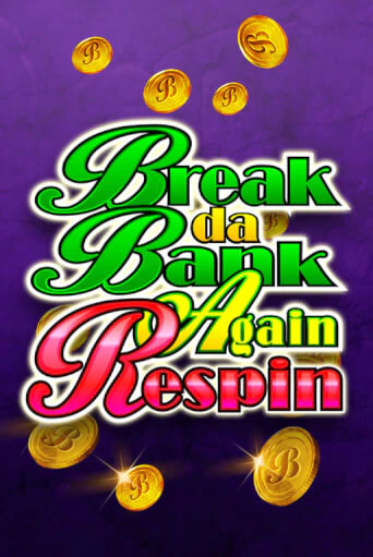 Break Da Bank Again Respin бесплатно играть онлайн на сайте Гранд Казино Онлайн