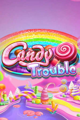 Candy Trouble бесплатно играть онлайн на сайте Гранд Казино Онлайн