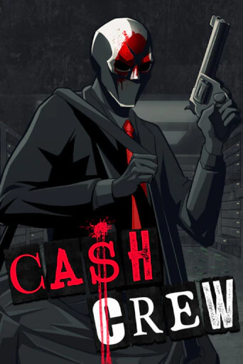 Cash Crew бесплатно играть онлайн на сайте Гранд Казино Онлайн