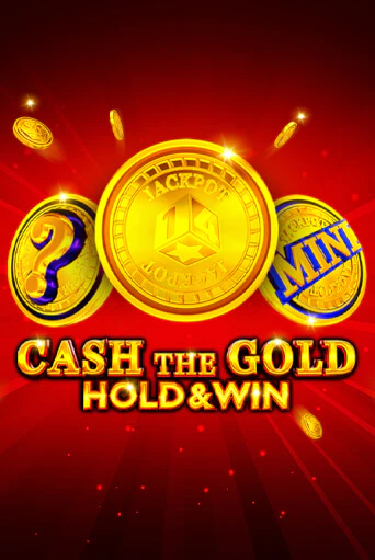 Cash The Gold Hold And Win бесплатно играть онлайн на сайте Гранд Казино Онлайн