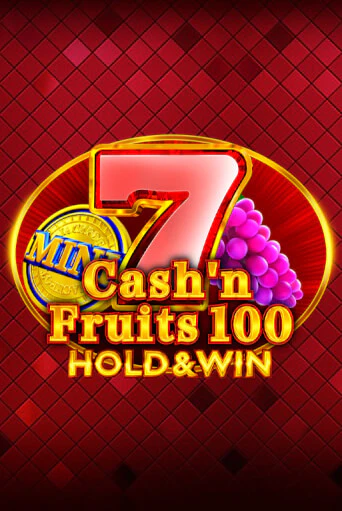 Cash'n Fruits 100 Hold And Win бесплатно играть онлайн на сайте Гранд Казино Онлайн