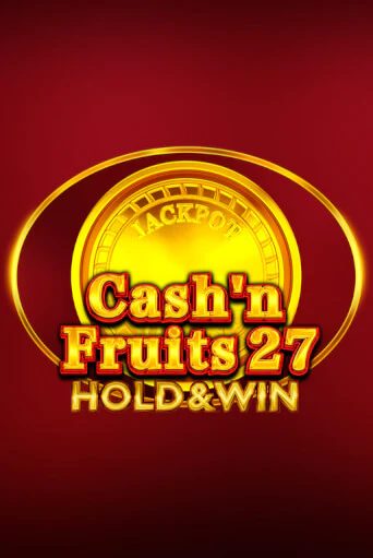 Cash'n Fruits 27 Hold And Win бесплатно играть онлайн на сайте Гранд Казино Онлайн