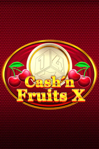 Cash'n Fruits X бесплатно играть онлайн на сайте Гранд Казино Онлайн