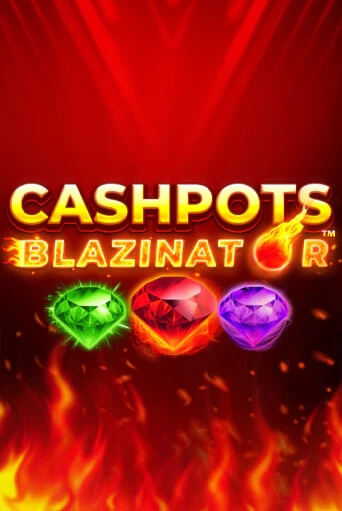 Cashpots Blazinator бесплатно играть онлайн на сайте Гранд Казино Онлайн