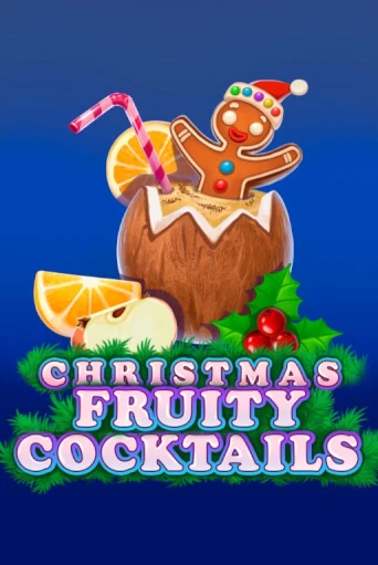 Christmas Fruity Cocktails бесплатно играть онлайн на сайте Гранд Казино Онлайн