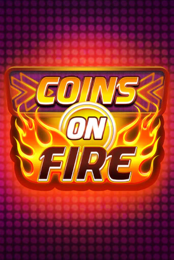 Coins on Fire бесплатно играть онлайн на сайте Гранд Казино Онлайн