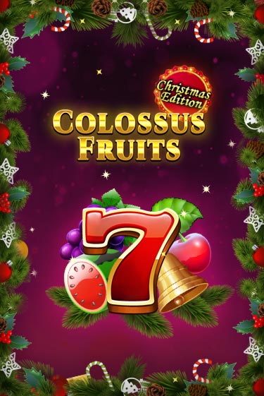 Colossus Fruits - Christmas Edition бесплатно играть онлайн на сайте Гранд Казино Онлайн