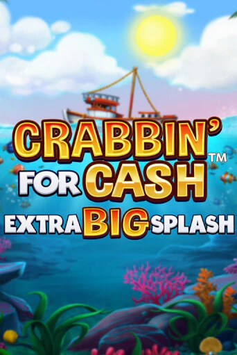 Crabbin’ for Cash: Extra Big Splash бесплатно играть онлайн на сайте Гранд Казино Онлайн