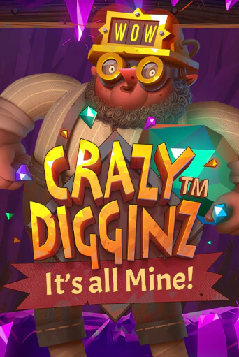 Crazy Digginz - It's all Mine! бесплатно играть онлайн на сайте Гранд Казино Онлайн