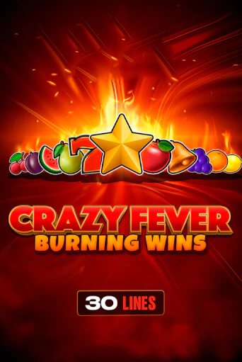 Crazy Fever: Burning Wins бесплатно играть онлайн на сайте Гранд Казино Онлайн