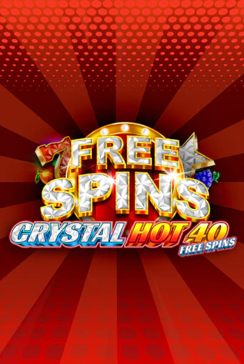 Crystal Hot 40 Free Spins бесплатно играть онлайн на сайте Гранд Казино Онлайн