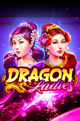 Dragon Ladies бесплатно играть онлайн на сайте Гранд Казино Онлайн