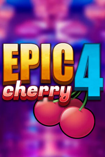 Epic Cherry 4 бесплатно играть онлайн на сайте Гранд Казино Онлайн