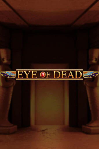 Eye of Dead бесплатно играть онлайн на сайте Гранд Казино Онлайн