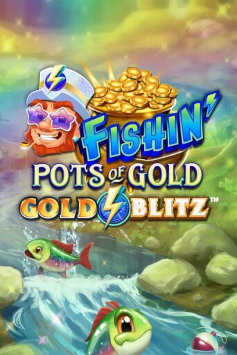 Fishin' Pots of Gold™: Gold Blitz™ бесплатно играть онлайн на сайте Гранд Казино Онлайн