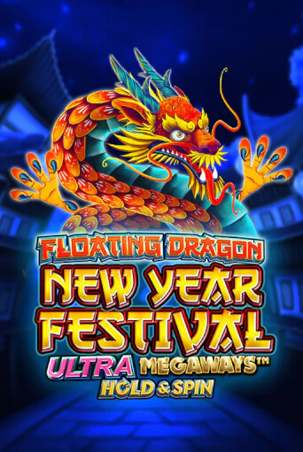 Floating Dragon New Year Festival Ultra Megaways Hold & Spin бесплатно играть онлайн на сайте Гранд Казино Онлайн