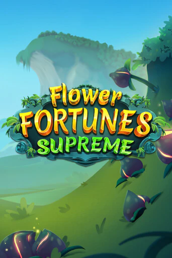 Flower Fortunes Supreme бесплатно играть онлайн на сайте Гранд Казино Онлайн