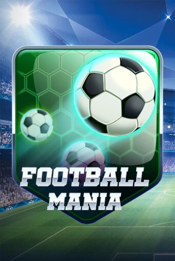 Football Mania бесплатно играть онлайн на сайте Гранд Казино Онлайн