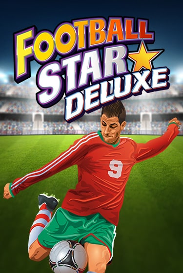 Football Star Deluxe бесплатно играть онлайн на сайте Гранд Казино Онлайн