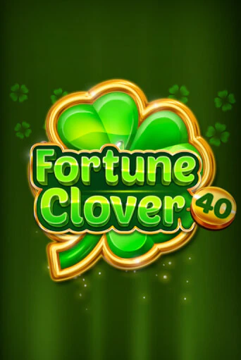 Fortune Clover 40 бесплатно играть онлайн на сайте Гранд Казино Онлайн