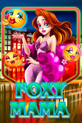 Foxy Mama бесплатно играть онлайн на сайте Гранд Казино Онлайн