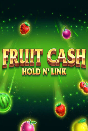 Fruit Cash Hold n’ Link бесплатно играть онлайн на сайте Гранд Казино Онлайн