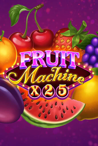 Fruit Machine x25 бесплатно играть онлайн на сайте Гранд Казино Онлайн